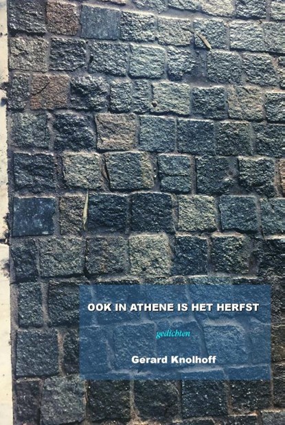OOK IN ATHENE IS HET HERFST, Gerard Knolhoff - Paperback - 9789083222745