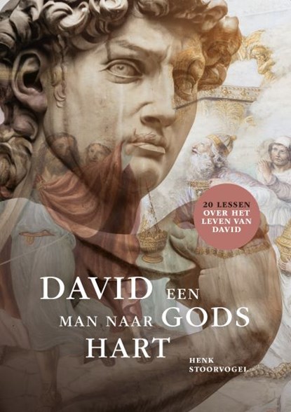 David, een man naar Gods hart, Henk Stoorvogel - Paperback - 9789083224077