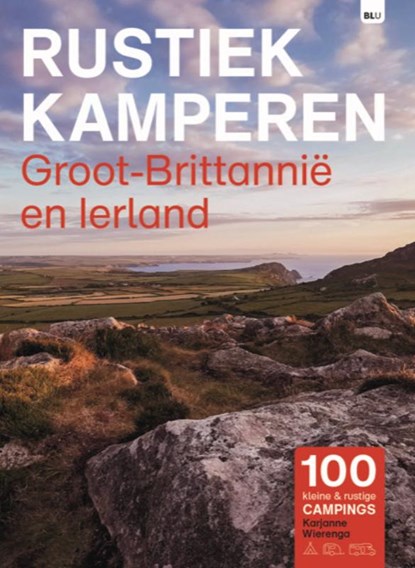 Rustiek Kamperen in Groot-Brittannië en Ierland, Karjanne Wierenga - Paperback - 9789083226231