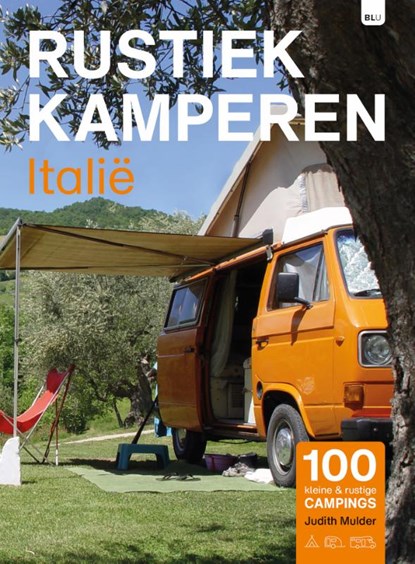 Rustiek Kamperen Italië, Judith Mulder - Paperback - 9789083226279