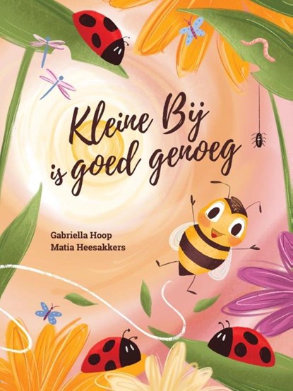 Kleine Bij is goed genoeg, Gabriella Hoop - Gebonden - 9789083226996