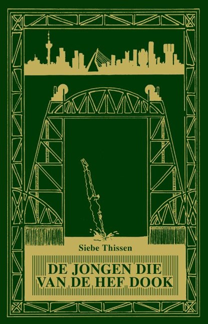 De jongen die van De Hef dook, Siebe Thissen - Paperback - 9789083227603
