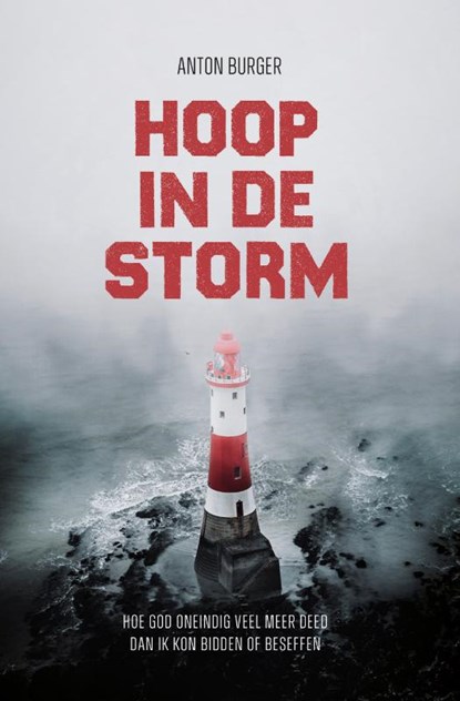 Hoop in de storm, Anton Burger - Paperback - 9789083229171
