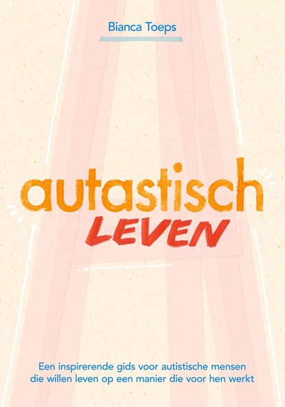 Autastisch leven, Bianca Toeps - Ebook - 9789083229843