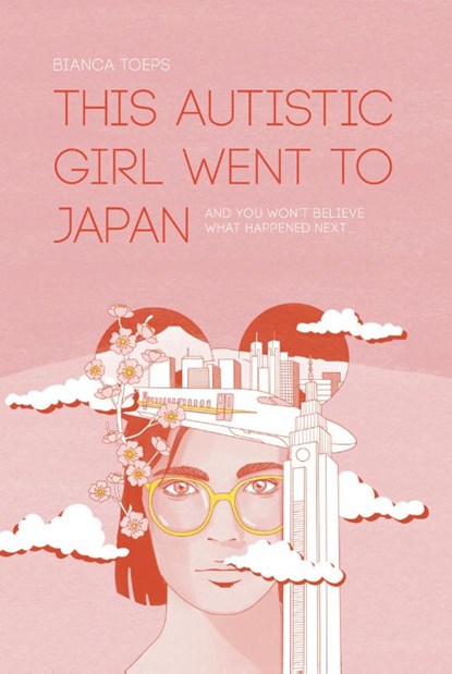 This autistic girl went to Japan, Bianca Toeps - Paperback - 9789083229850