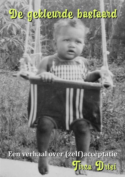 De gekleurde bastaard, Tirza Drisi - Paperback - 9789083233703