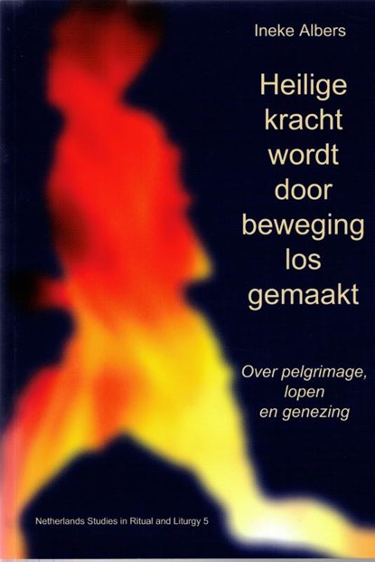 Heilige kracht wordt door beweging losgemaakt, Ineke Albers - Paperback - 9789083235820