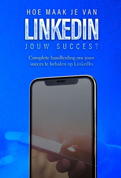 Hoe maak je van LinkedIn jouw succes?, Dylan Oemar Said ; Jop Klouwens - Ebook - 9789083237213