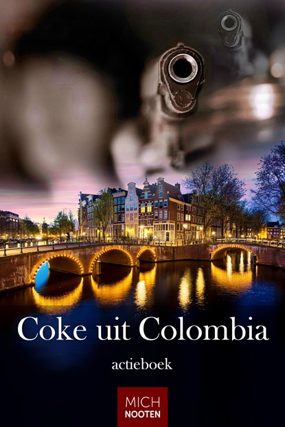 Coke uit Colombia, Mich Nooten - Ebook - 9789083240107