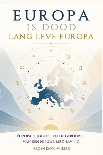 Europa is dood, lang leve Europa, Jeroen Knol-Visbeek - Paperback - 9789083240985