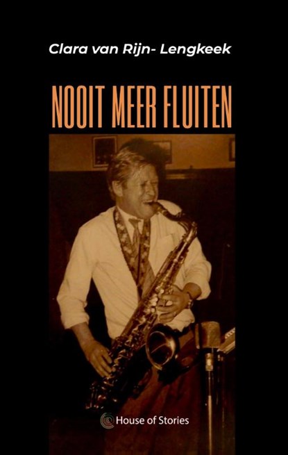Nooit meer fluiten, Clara van Rijn- Lengkeek - Paperback - 9789083245324