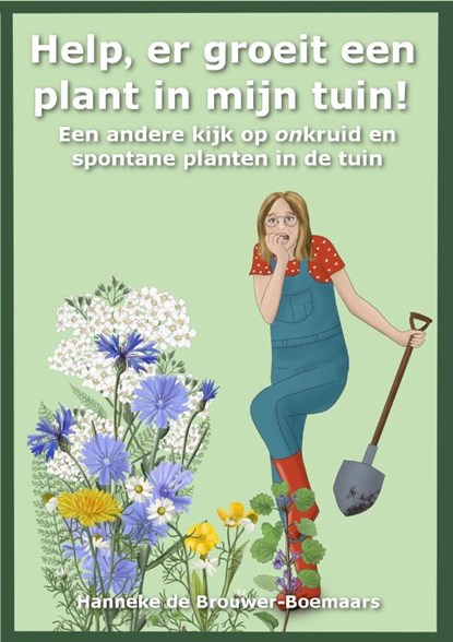 Help, er groeit een plant in mijn tuin!, Hanneke de Brouwer-Boemaars - Paperback - 9789083247403