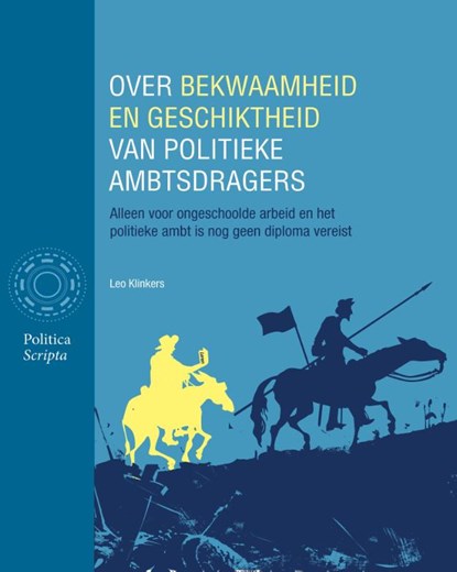 Over bekwaamheid en geschiktheid van politieke ambtsdragers, Leo Klinkers - Paperback - 9789083247595