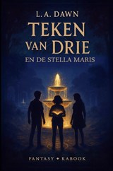Teken van Drie 3 - Teken van Drie en de Stella Maris - L.A. Dawn - 9789083247939