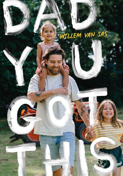 Dad, You Got This, Willem van Sas - Gebonden - 9789083256504