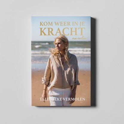 Kom weer in je kracht na verlies, Ellemieke Vermolen - Paperback - 9789083256511