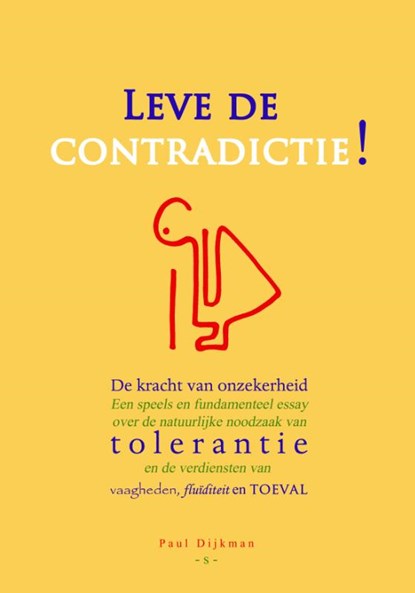 Leve de contradictie, Paul Dijkman - Paperback - 9789083258607