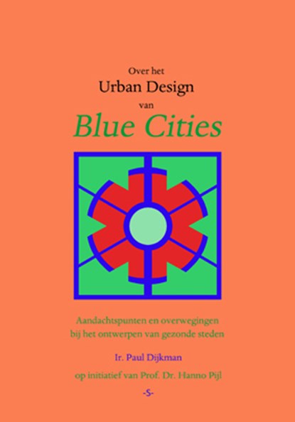 Over het Urban Design van Blue Cities, Paul Dijkman - Paperback - 9789083258645