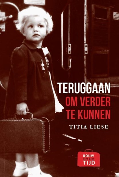 Teruggaan om verder te kunnen, Titia Liese - Paperback - 9789083259505