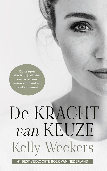 De Kracht van Keuze, Kelly Weekers - Ebook - 9789083260006
