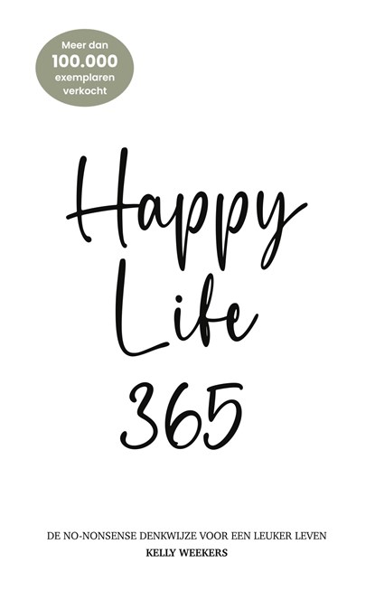 Happy Life 365, Kelly Weekers - Ebook - 9789083260099