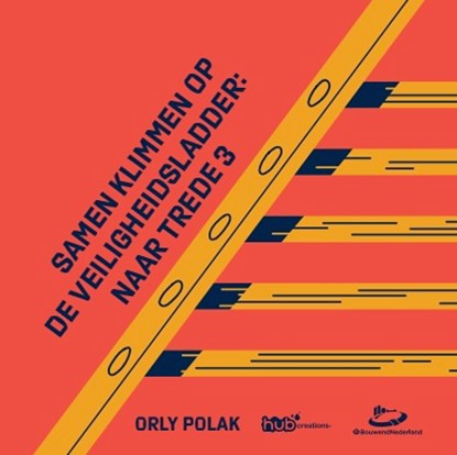 Samen Klimmen op de Veiligheidsladder: naar trede 3, Orly Polak - Paperback - 9789083260242