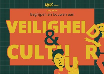 Begrijpen en bouwen aan veiligheid & cultuur, Orly Polak - Paperback - 9789083260280