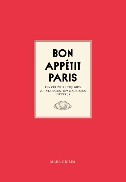 Bon Appétit Paris, Mara Grimm - Paperback - 9789083262079