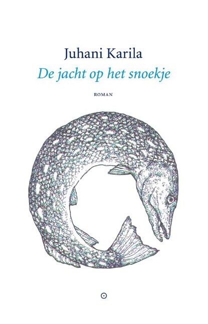 De jacht op het snoekje, Juhani Karila - Ebook - 9789083262185