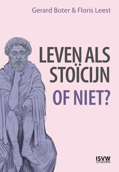 Leven als stoïcijn, Gerard Boter ; Floris Leest - Paperback - 9789083262345