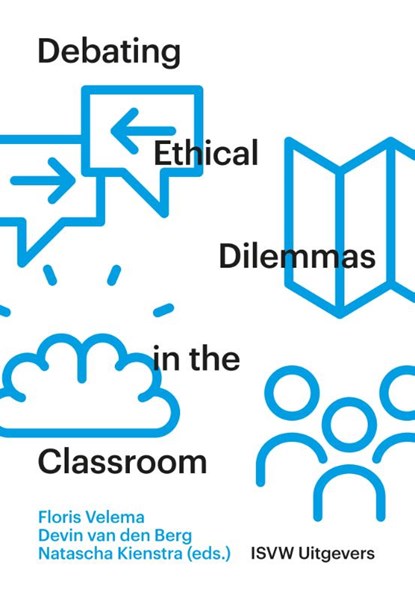 Debating Ethical Dilemmas in the Classroom, Floris Velema ; Devin van den Berg ; Natascha Kienstra - Gebonden - 9789083262383