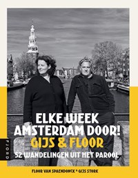 Elke week Amsterdam door! Gijs & Floor | Floor van Spaendonck ; Gijs Stork | 