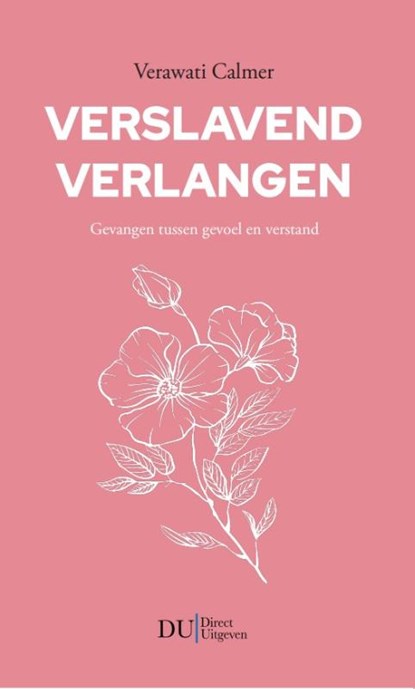 Verslavend verlangen, Verawati Calmer - Paperback - 9789083267104