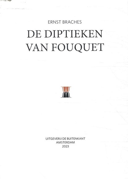 De diptieken van Fouquet, Ernst Braches - Gebonden - 9789083269269