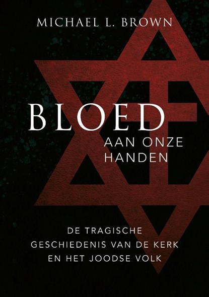 Bloed aan onze handen, Michael L. Brown - Paperback - 9789083269627