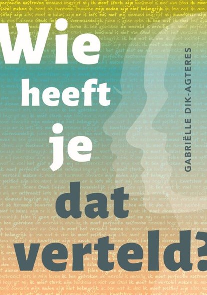 Wie heeft je dat verteld?, Gabriëlle Dik - Paperback - 9789083269634