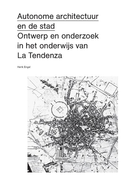 Autonome architectuur en de stad, Henk Engel - Paperback - 9789083271354