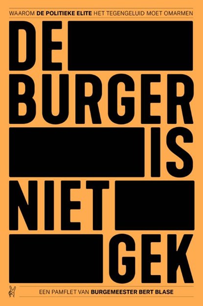 De burger is niet gek, Bert Blase - Paperback - 9789083272023