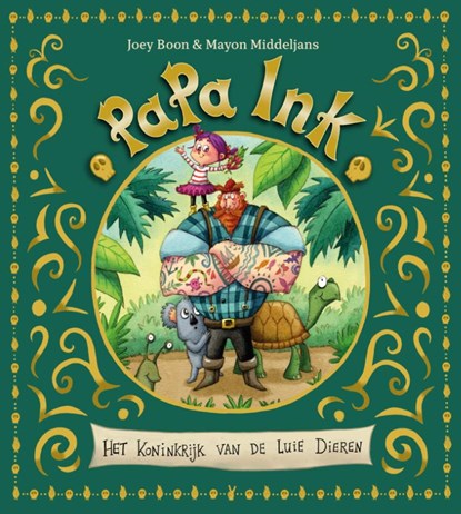 Papa Ink - Het Koninkrijk van de Luie Dieren, Joey Boon - Gebonden - 9789083272047