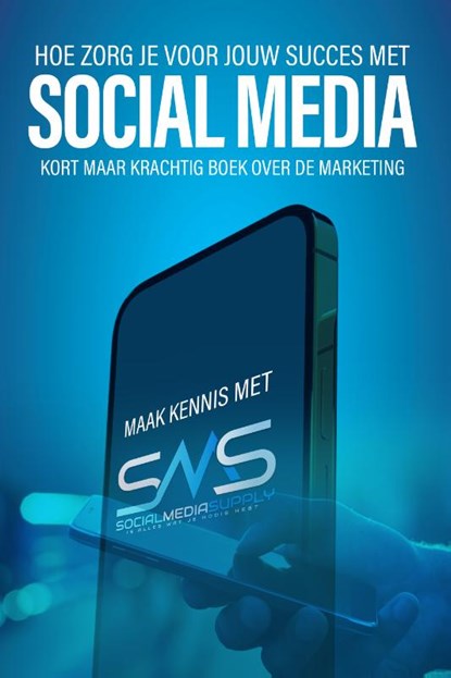 Hoe zorg je voor jouw succes met social media?, Dylan Oemar Said - Paperback - 9789083273044