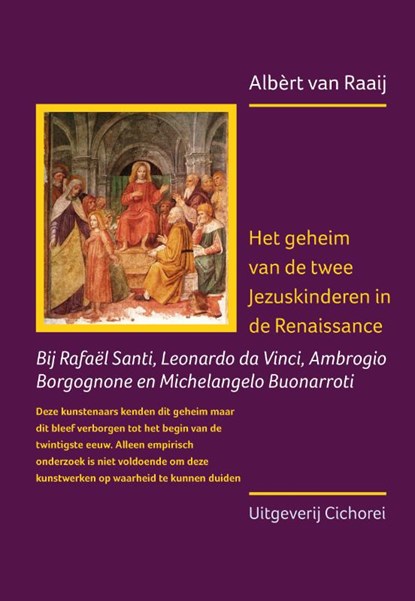 Het geheim van de twee Jezuskinderen in de Renaissance, Albèrt van Raaij - Paperback - 9789083275567