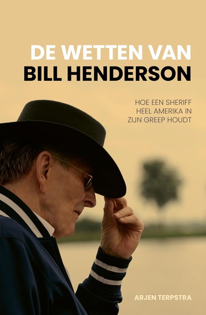 De Wetten van Bill Henderson, Arjen Terpstra - Ebook - 9789083275826