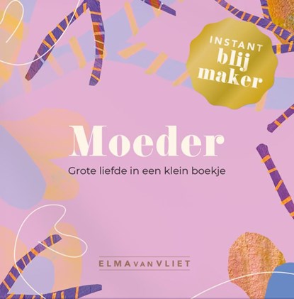 Instant blijmaker voor je moeder, Elma van Vliet - Gebonden - 9789083286785