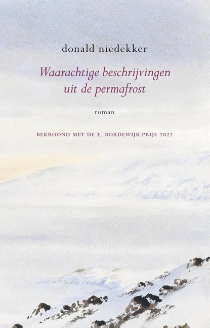 Waarachtige beschrijvingen uit de permafrost, Donald Niedekker - Ebook - 9789083295541