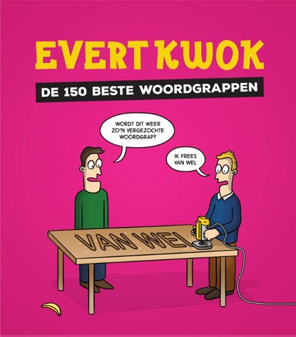 Evert Kwok De 150 beste woordgrappen, Tjarko Evenboer ; Eelke De Blouw - Gebonden - 9789083295893