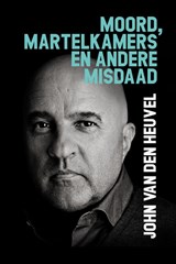Moord, martelkamers en andere misdaad, John van den Heuvel -  - 9789083296180