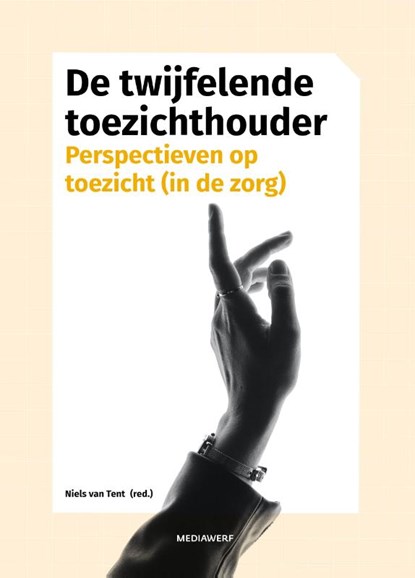 De twijfelende toezichthouder, Niels van Tent - Gebonden - 9789083296371
