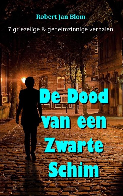 De Dood van een Zwarte Schim, Robert Jan Blom - Paperback - 9789083296579