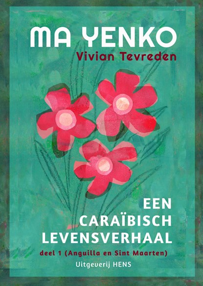 Ma Yenko / 1 Anguilla en Sint Maarten, Vivian Tevreden - Ebook - 9789083299457