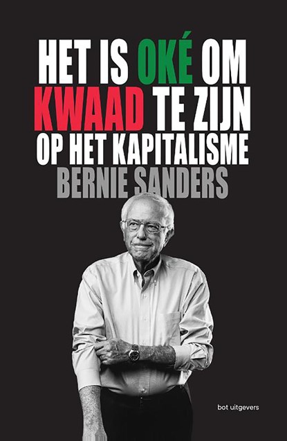 Het is oké om kwaad te zijn op het kapitalisme, Bernie Sanders ; John Nichols - Ebook - 9789083300597